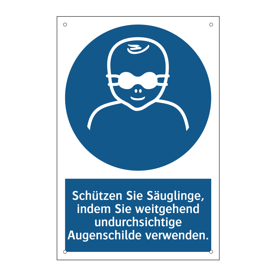 Schützen Sie Säuglinge, indem Sie weitgehend undurchsichtige Augenschilde verwenden.