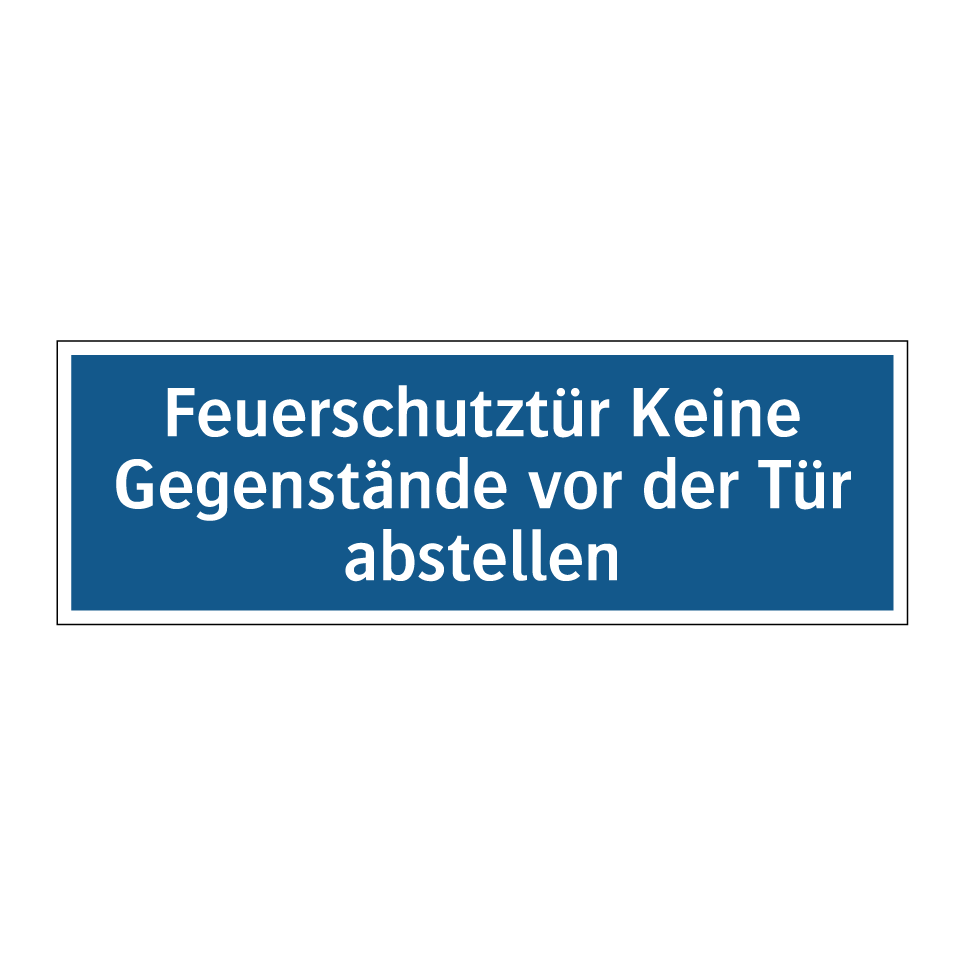 Feuerschutztür Keine Gegenstände vor der Tür abstellen