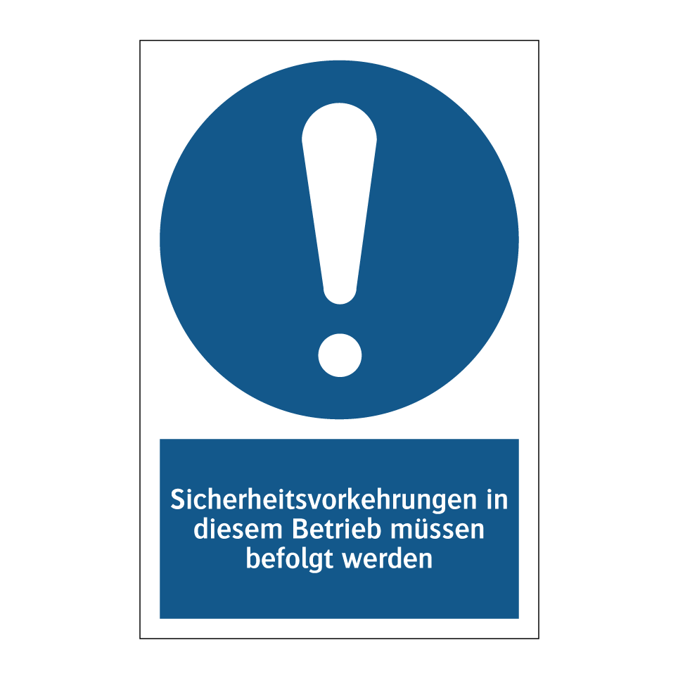 Sicherheitsvorkehrungen in diesem Betrieb müssen befolgt werden