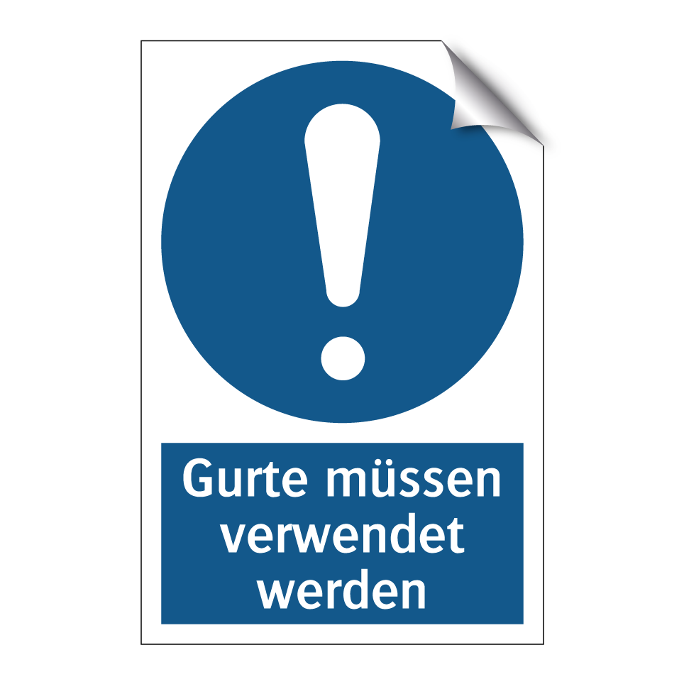 Gurte müssen verwendet werden