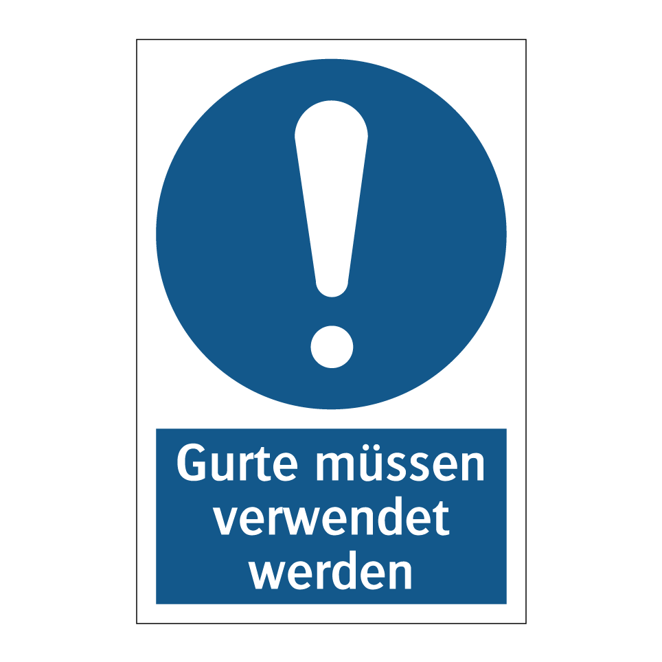 Gurte müssen verwendet werden