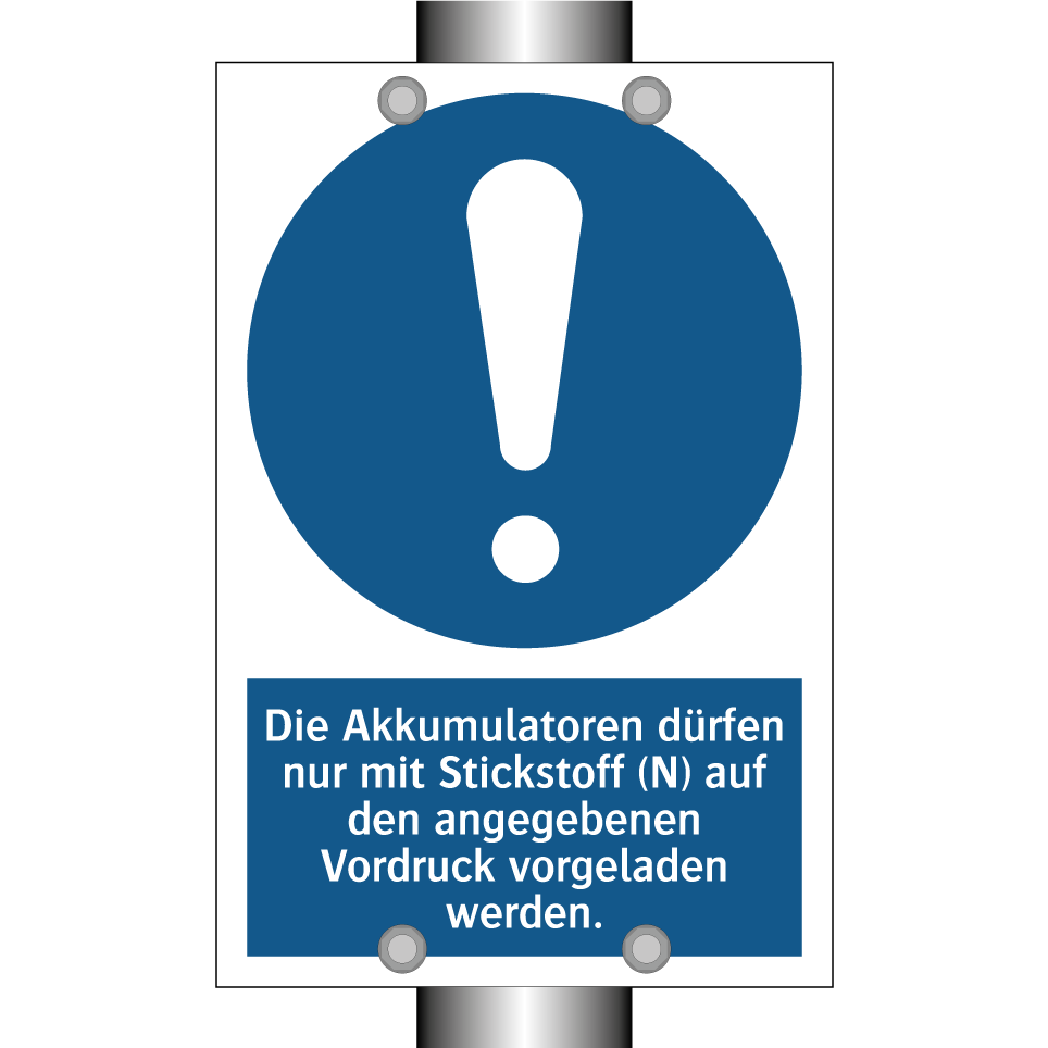 Die Akkumulatoren dürfen nur mit Stickstoff (N) auf den angegebenen Vordruck vorgeladen werden.