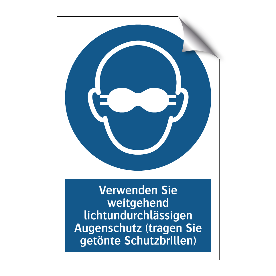 Verwenden Sie weitgehend lichtundurchlässigen Augenschutz (tragen Sie getönte Schutzbrillen)