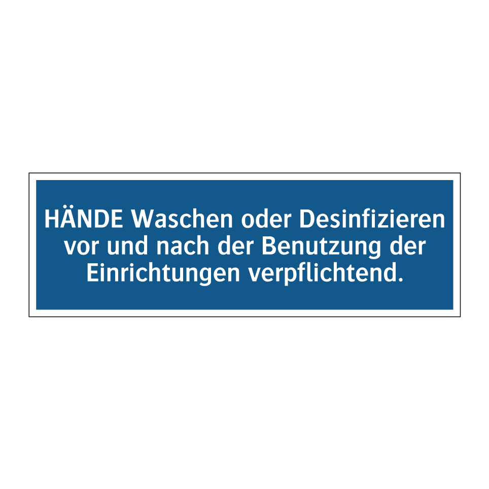 HÄNDE Waschen oder Desinfizieren vor und nach der Benutzung der Einrichtungen verpflichtend.