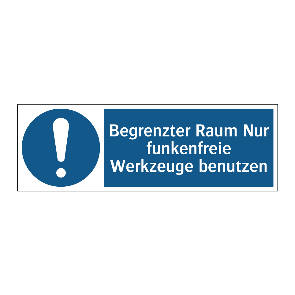 Begrenzter Raum Nur funkenfreie Werkzeuge benutzen