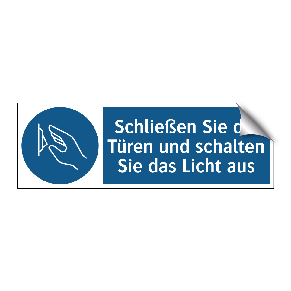 Schließen Sie die Türen und schalten Sie das Licht aus