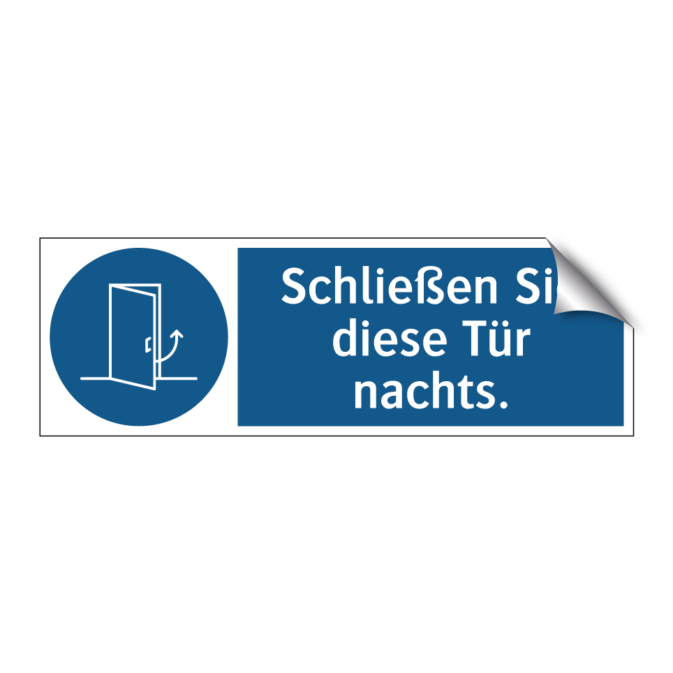 Schließen Sie diese Tür nachts.