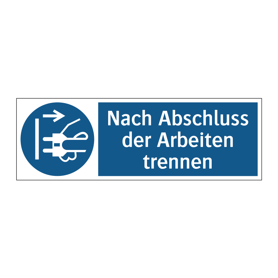 Nach Abschluss der Arbeiten trennen