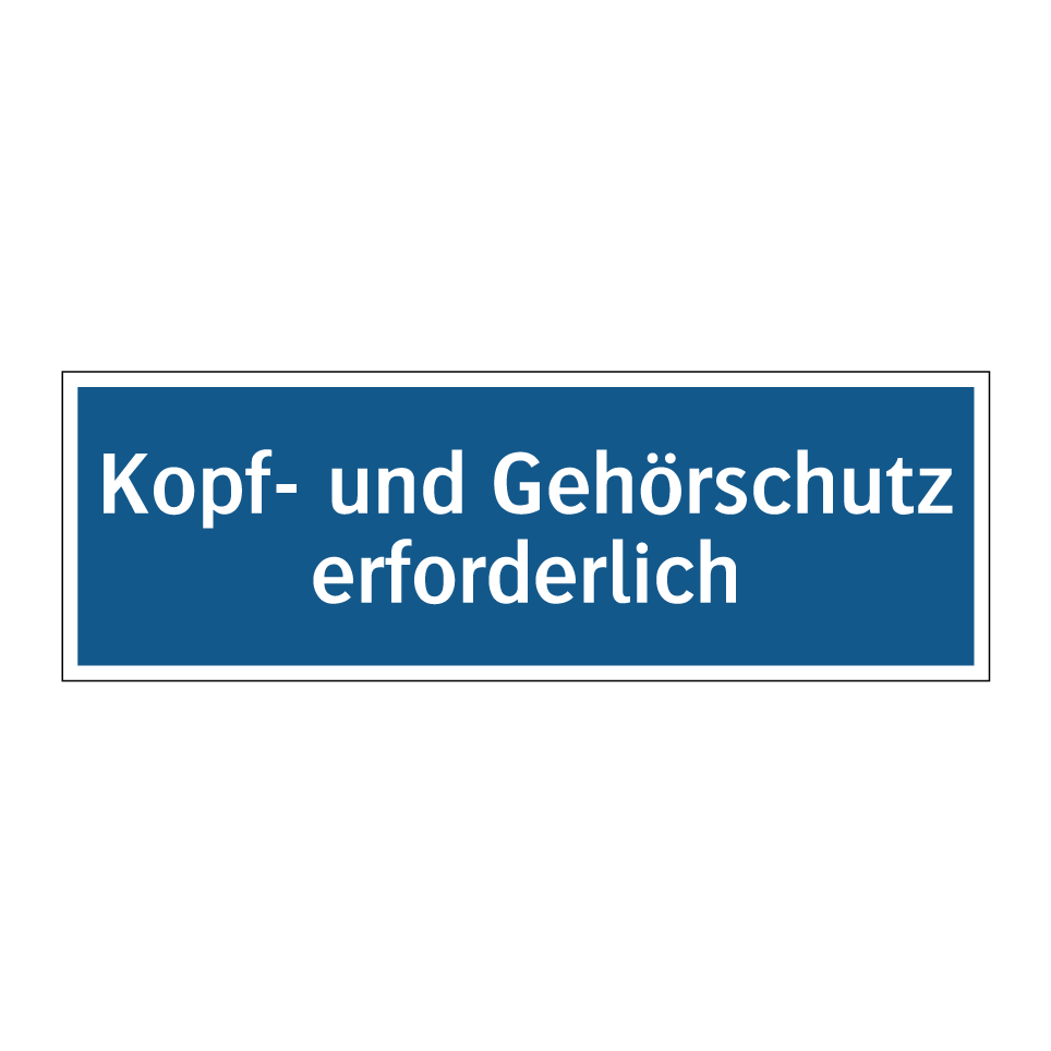 Kopf- und Gehörschutz erforderlich