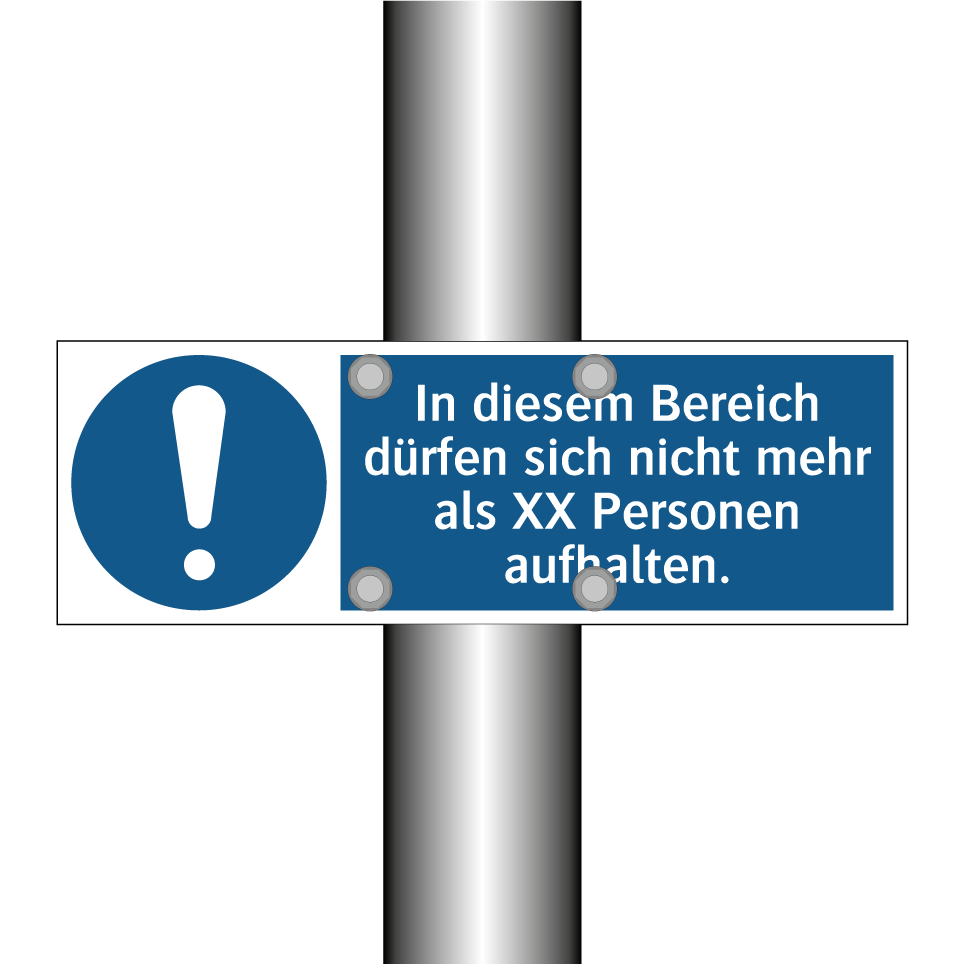 In diesem Bereich dürfen sich nicht mehr als XX Personen aufhalten.