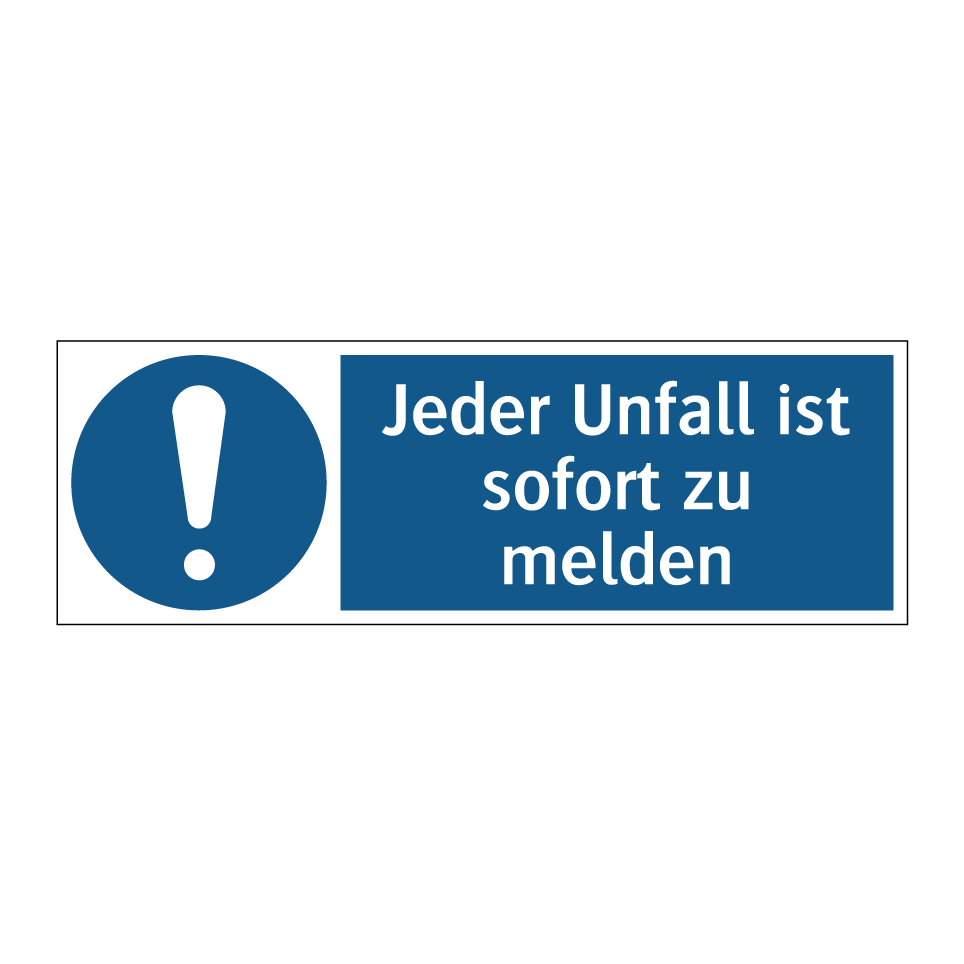 Jeder Unfall ist sofort zu melden