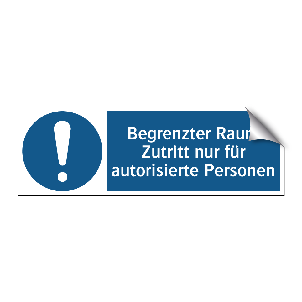 Begrenzter Raum Zutritt nur für autorisierte Personen