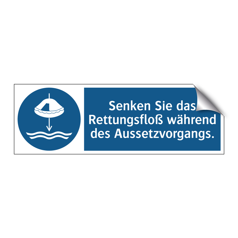 Senken Sie das Rettungsfloß während des Aussetzvorgangs.