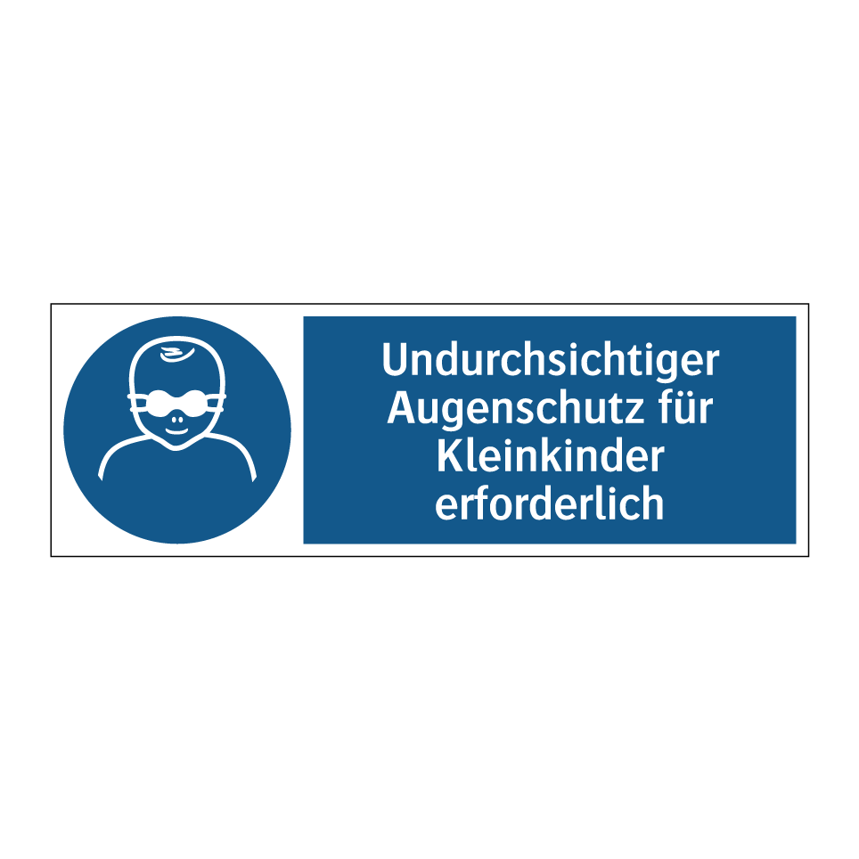 Undurchsichtiger Augenschutz für Kleinkinder erforderlich