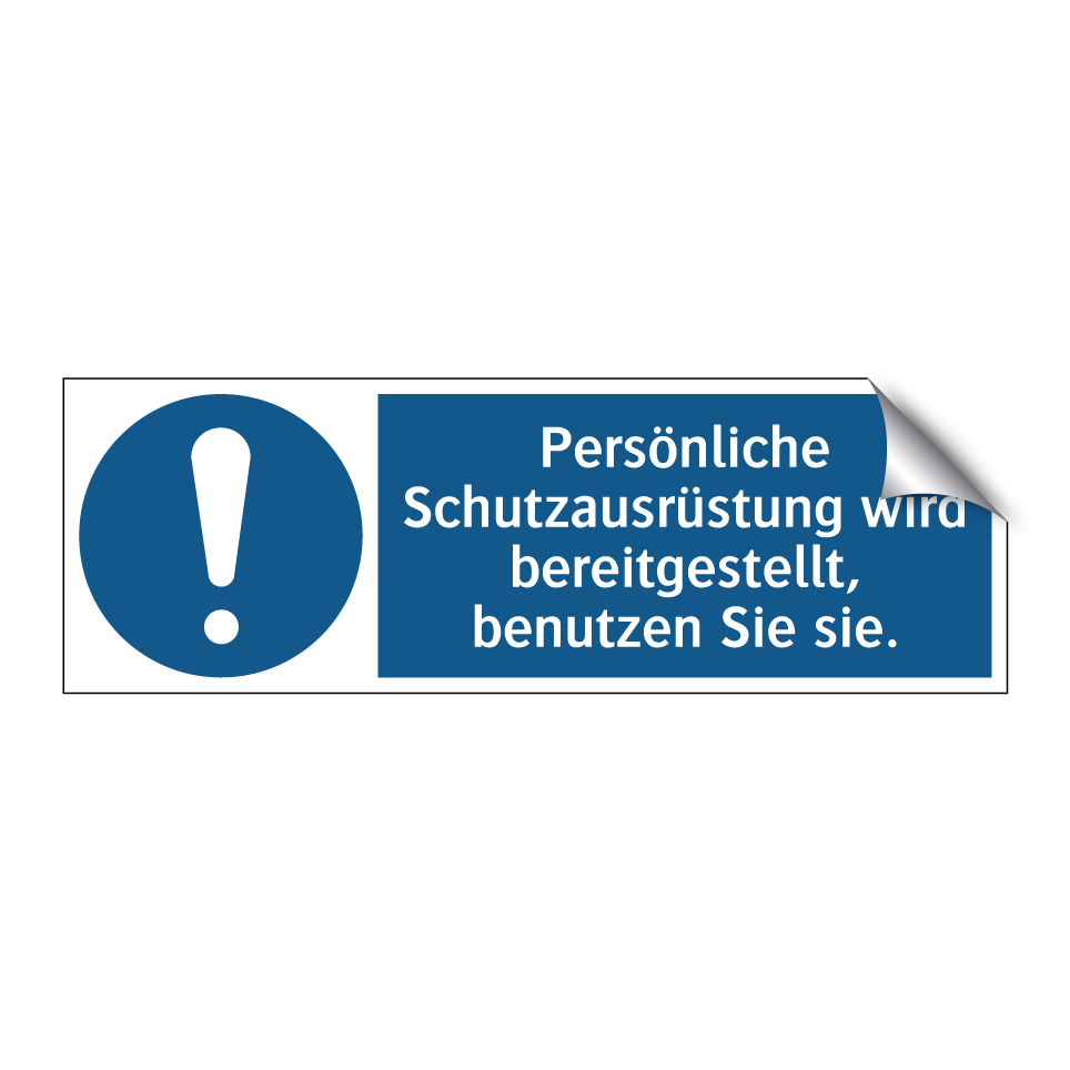 Persönliche Schutzausrüstung wird bereitgestellt, benutzen Sie sie.