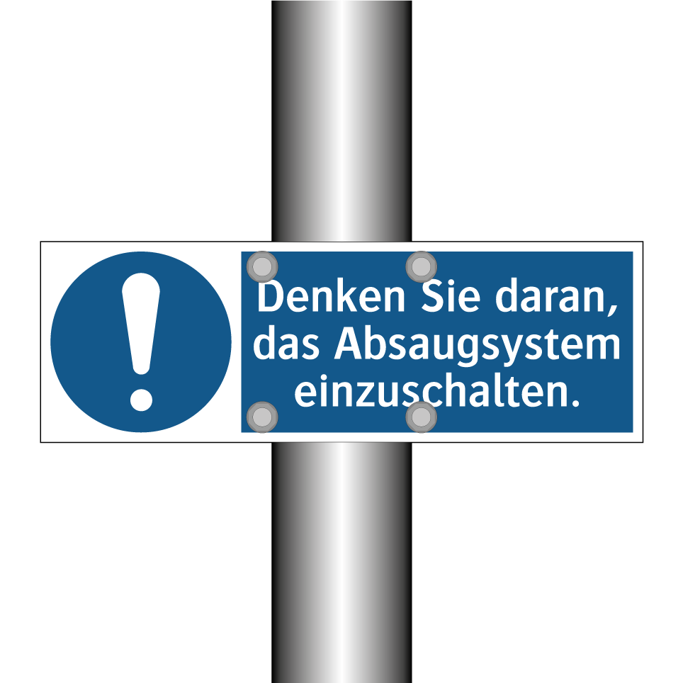 Denken Sie daran, das Absaugsystem einzuschalten.