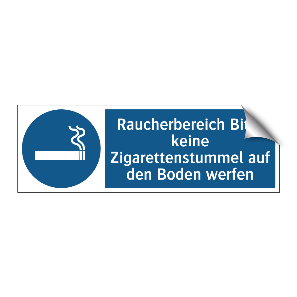 Raucherbereich Bitte keine Zigarettenstummel auf den Boden werfen