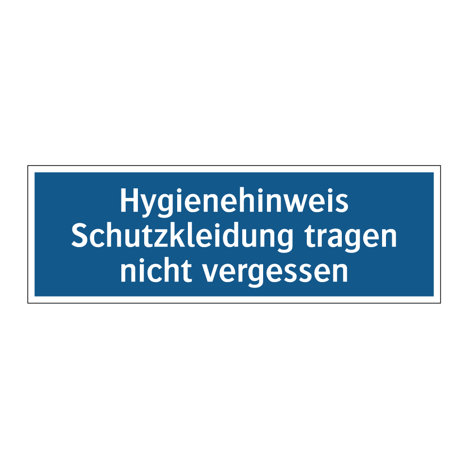 Hygienehinweis Schutzkleidung tragen nicht vergessen