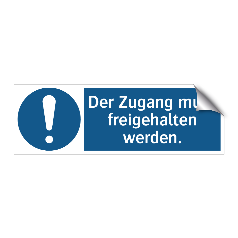 Der Zugang muss freigehalten werden.