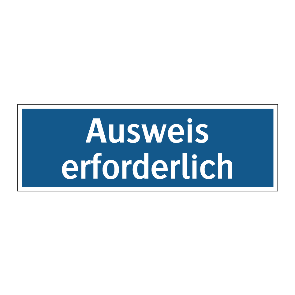 Ausweis erforderlich