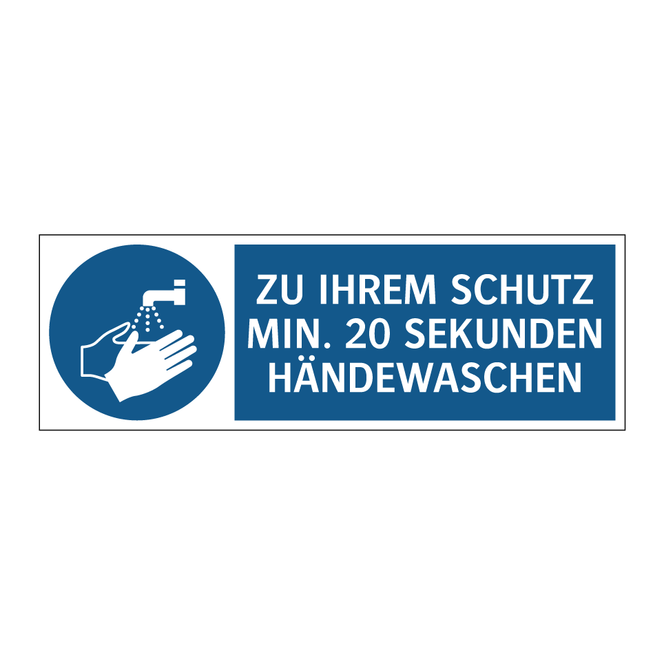 ZU IHREM SCHUTZ MIN. 20 SEKUNDEN HÄNDEWASCHEN
