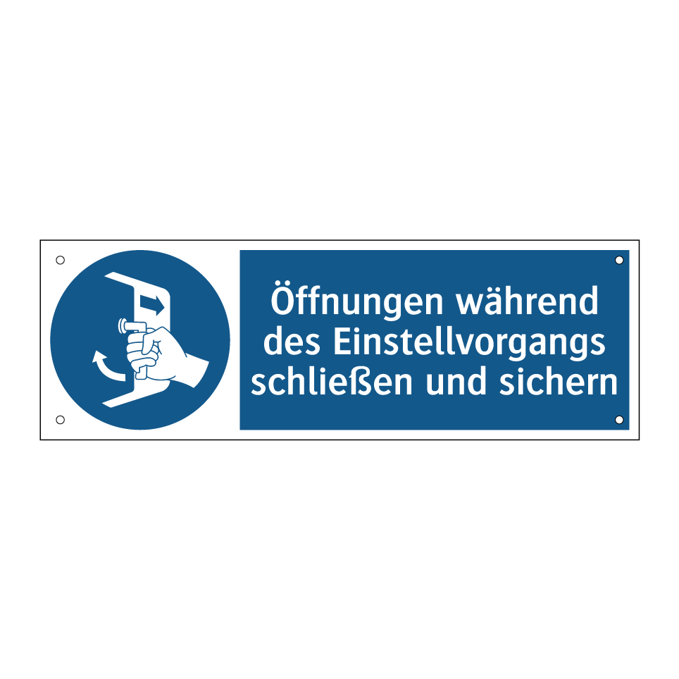 Öffnungen während des Einstellvorgangs schließen und sichern