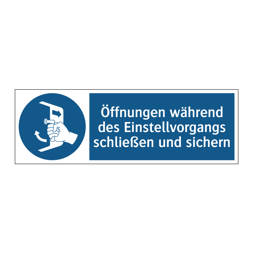 Öffnungen während des Einstellvorgangs schließen und sichern