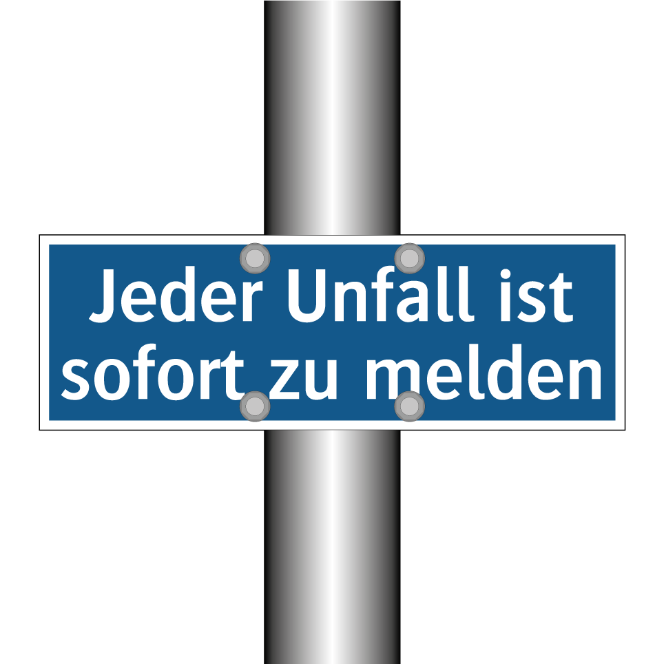 Jeder Unfall ist sofort zu melden