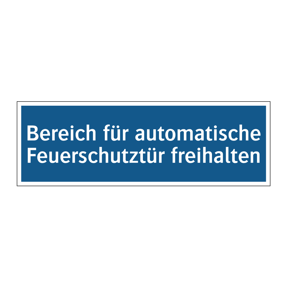 Bereich für automatische Feuerschutztür freihalten