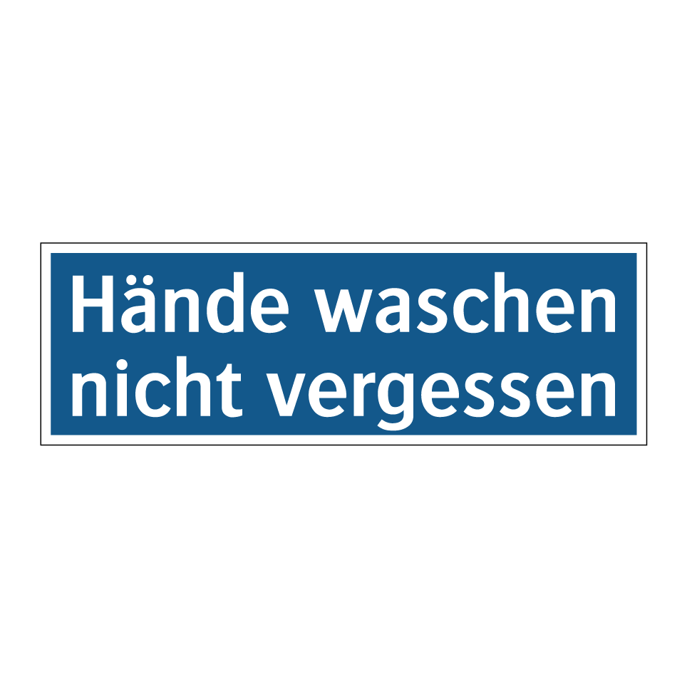 Hände waschen nicht vergessen