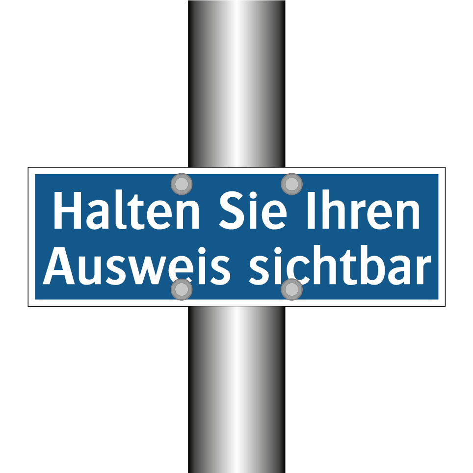 Halten Sie Ihren Ausweis sichtbar