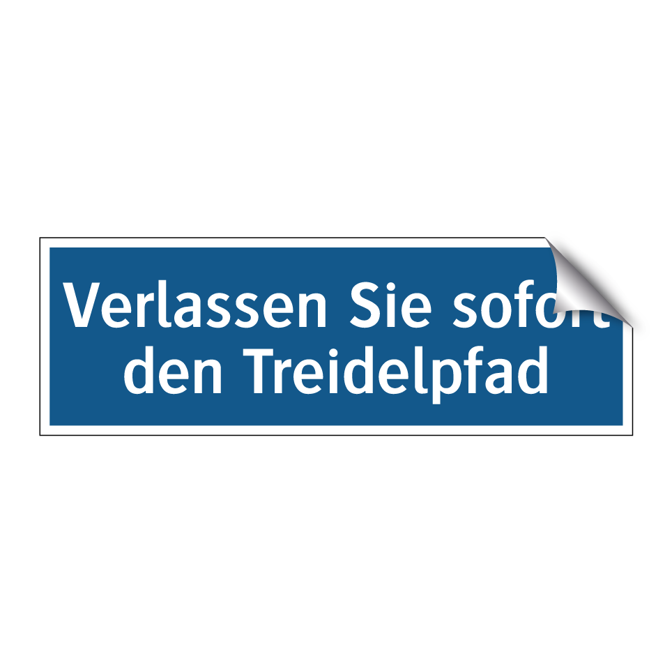 Verlassen Sie sofort den Treidelpfad