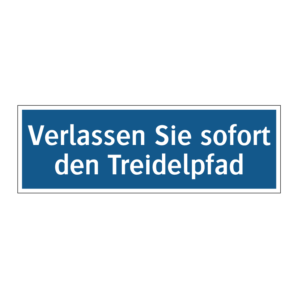 Verlassen Sie sofort den Treidelpfad