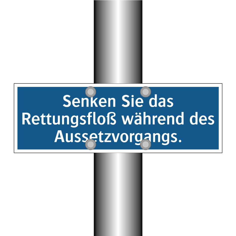 Senken Sie das Rettungsfloß während des Aussetzvorgangs.