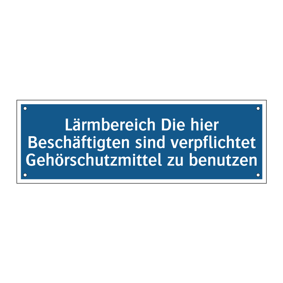 Lärmbereich Die hier Beschäftigten sind verpflichtet Gehörschutzmittel zu benutzen