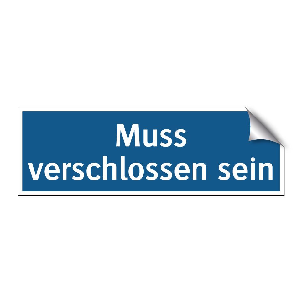 Muss verschlossen sein