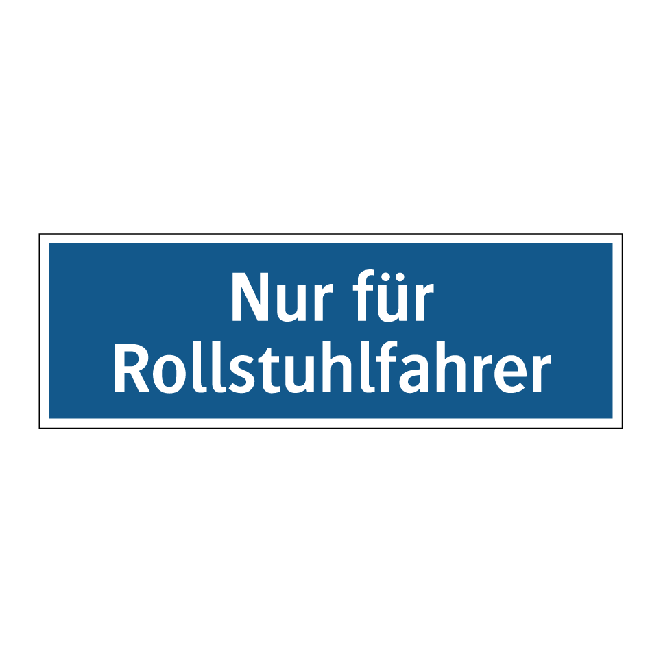 Nur für Rollstuhlfahrer