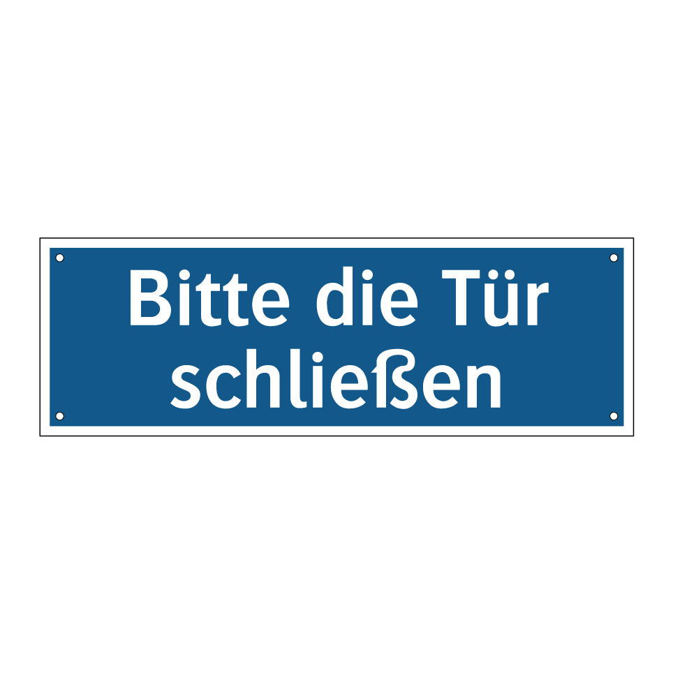 Bitte die Tür schließen