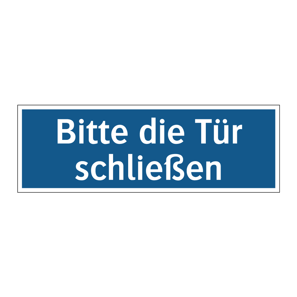 Bitte die Tür schließen
