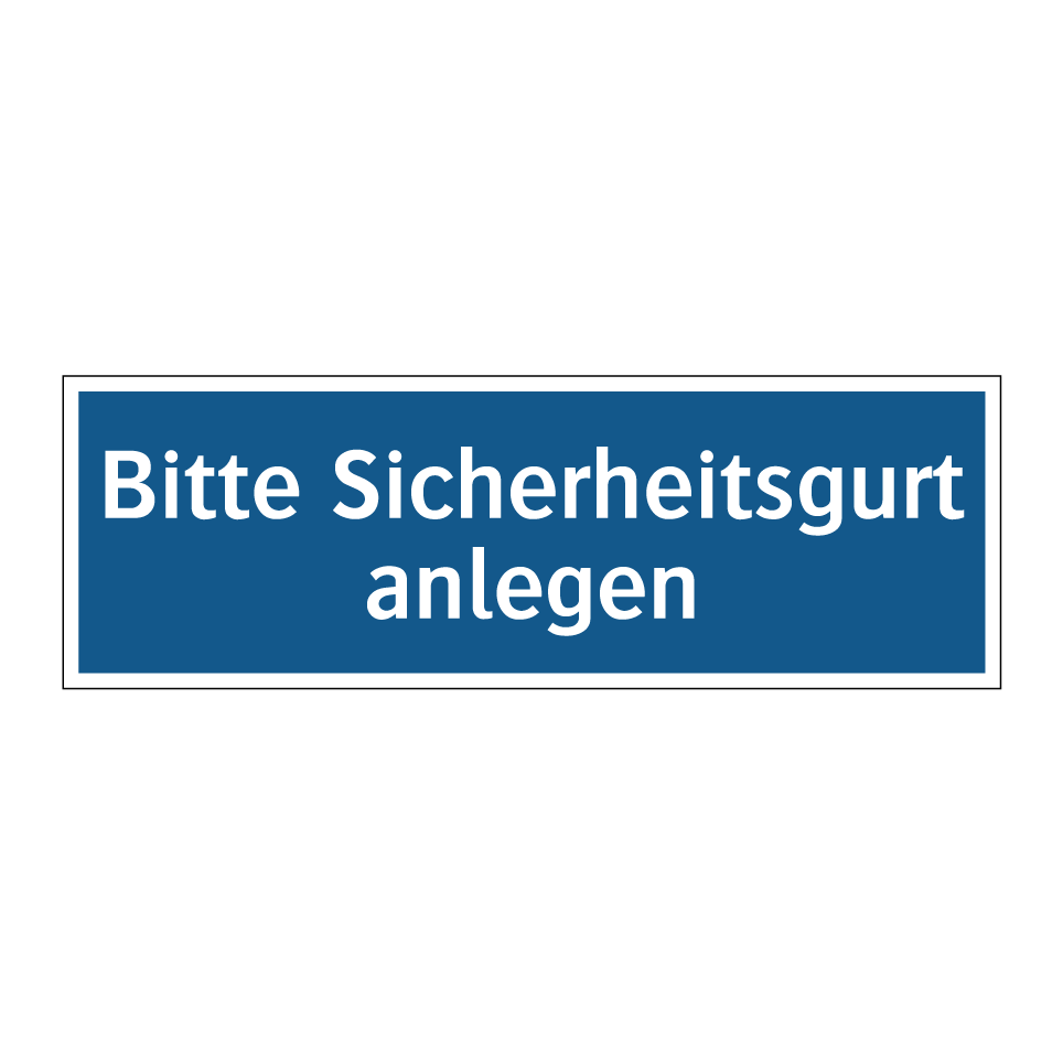 Bitte Sicherheitsgurt anlegen