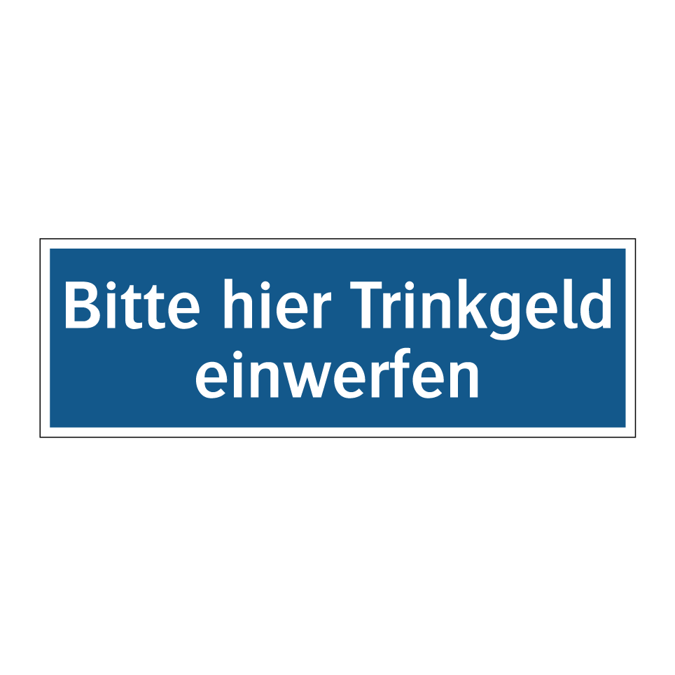 Bitte hier Trinkgeld einwerfen