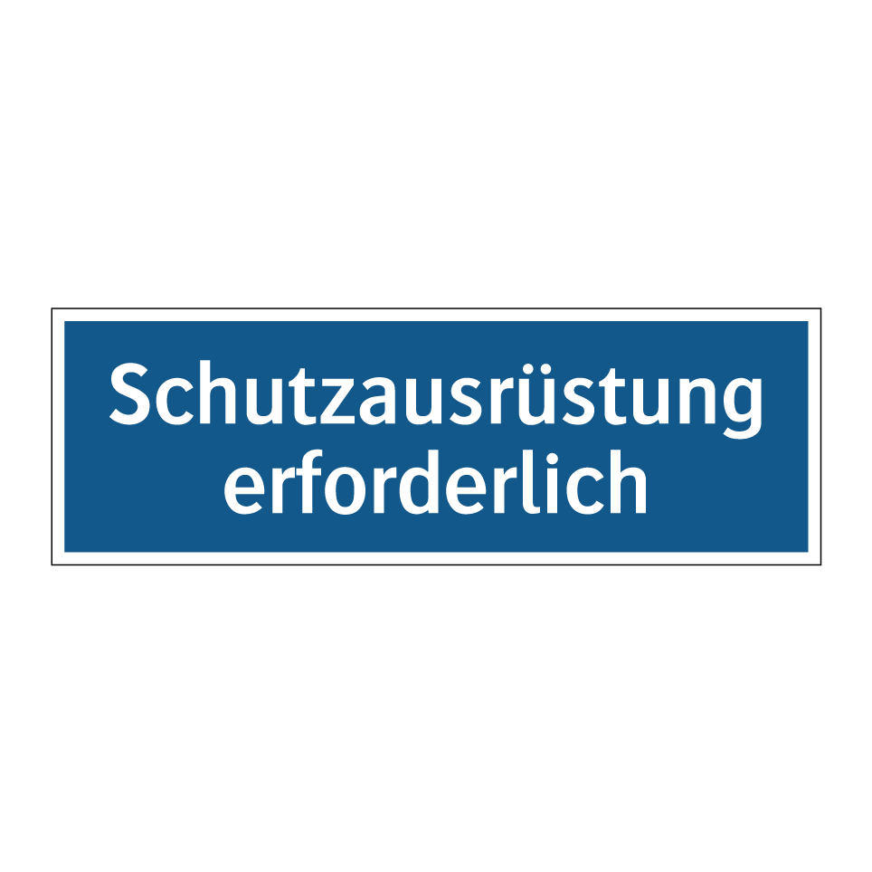 Schutzausrüstung erforderlich