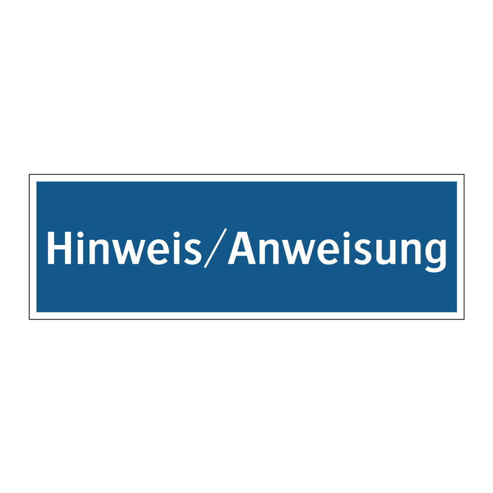 Hinweis/Anweisung