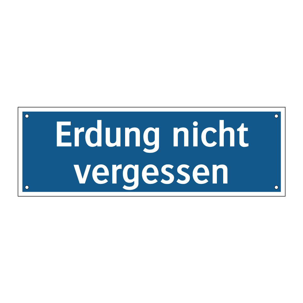Erdung nicht vergessen