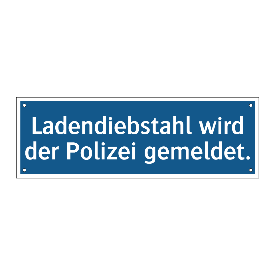 Ladendiebstahl wird der Polizei gemeldet.