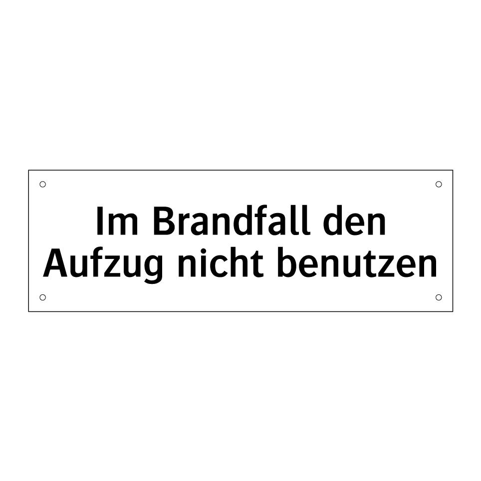 Im Brandfall den Aufzug nicht benutzen