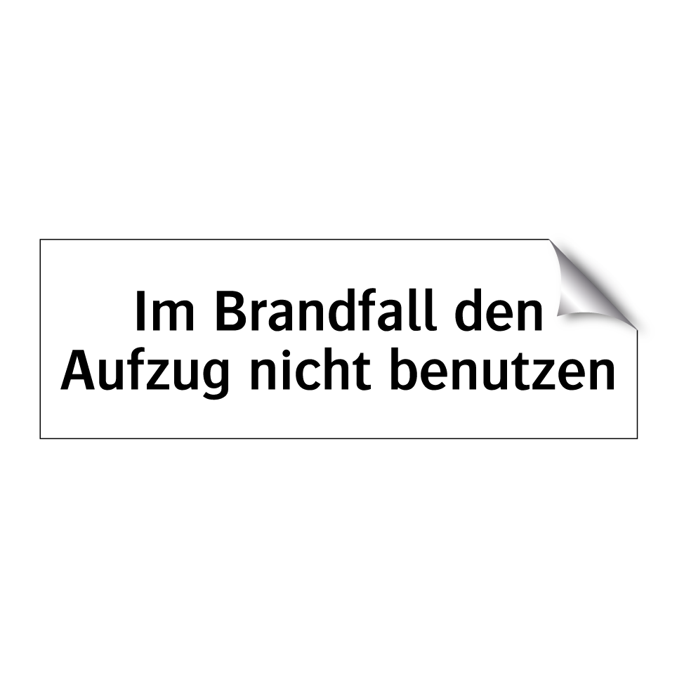 Im Brandfall den Aufzug nicht benutzen