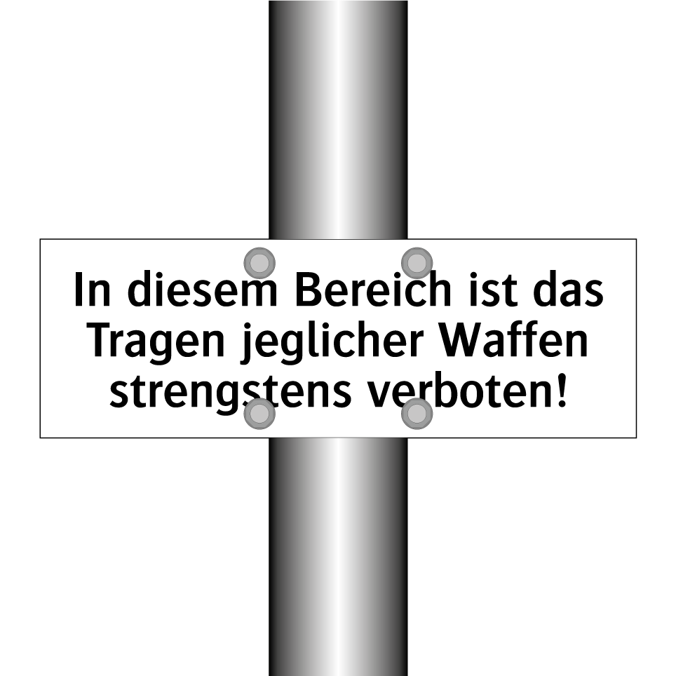 In diesem Bereich ist das Tragen jeglicher Waffen strengstens verboten!