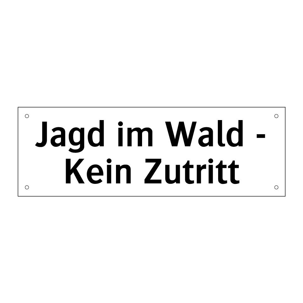 Jagd im Wald - Kein Zutritt