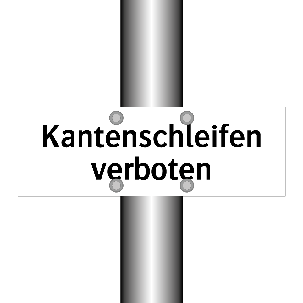 Kantenschleifen verboten